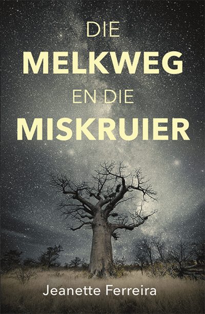 Die melkweg en die miskruier - Die BoekBoetiek Skrywer Jeanette Ferreira