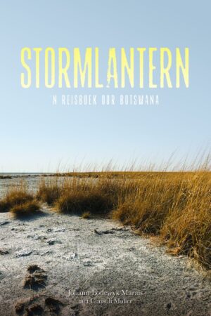 Stormlantern: ŉ reisboek oor Botswana