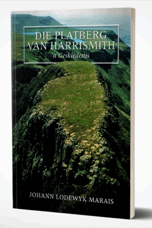 Die Platberg van Harrismith: ŉ Geskiedenis