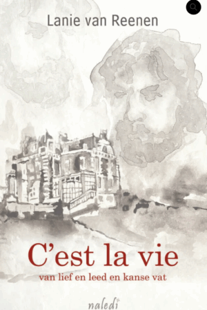 C’est la vie: van lief en leed en kanse vat